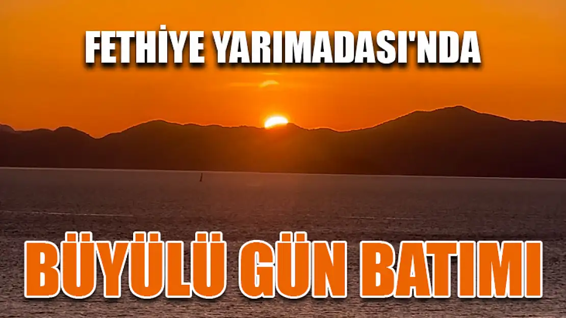 Fethiye Yarımadası'nda Büyülü Gün Batımı