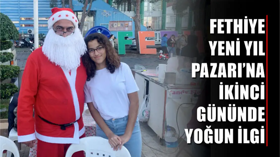 Fethiye Yeni Yıl Pazarı'na İkinci Gününde Yoğun İlgi