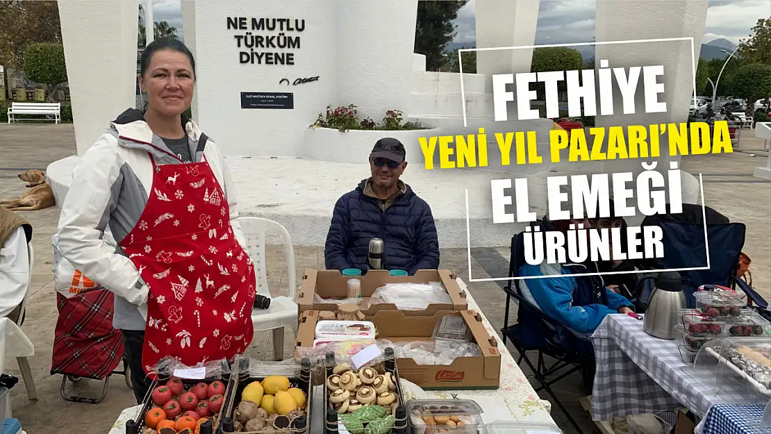 Fethiye Yeni Yıl Pazarı'nda El Emeği Ürünler