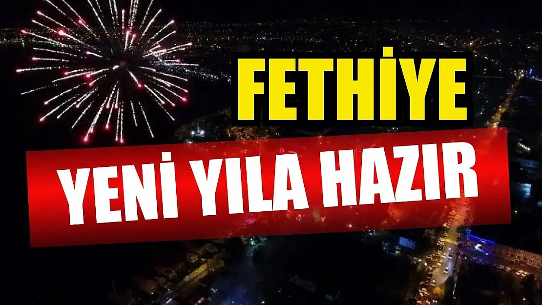 Fethiye Yeni Yıla Hazır