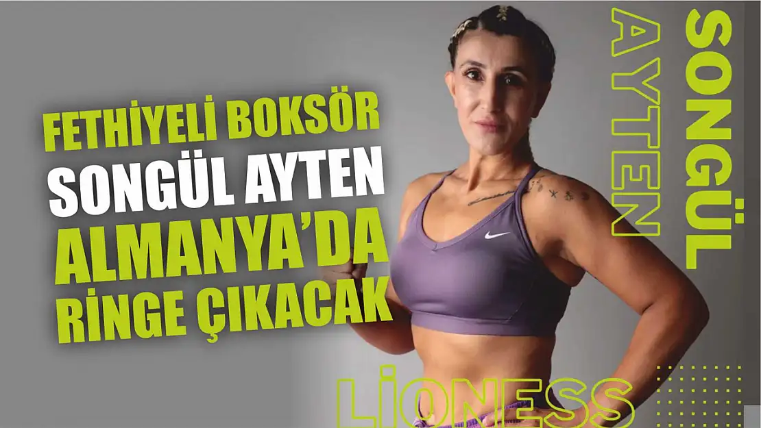 Fethiyeli Boksör Songül Arslan Ayten Almanya'da Ringe Çıkacak