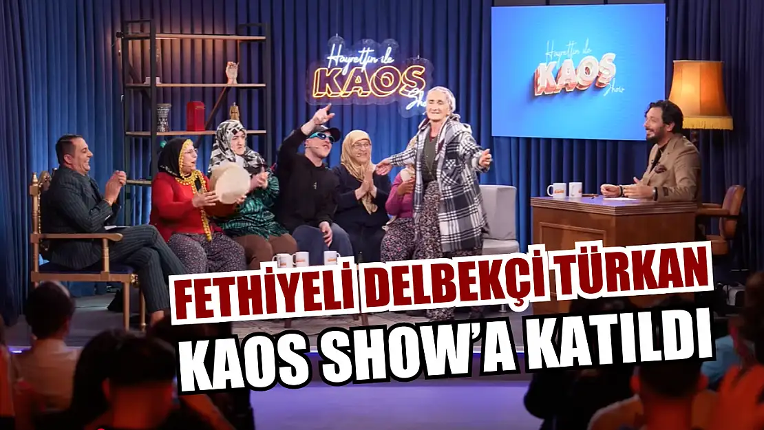 Fethiyeli Delbekçi Türkan Kaos Show'a Katıldı