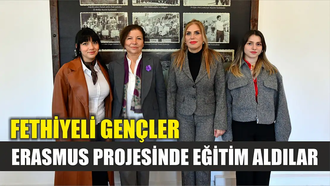 Fethiyeli gençler, Erasmus projesinde eğitim aldılar