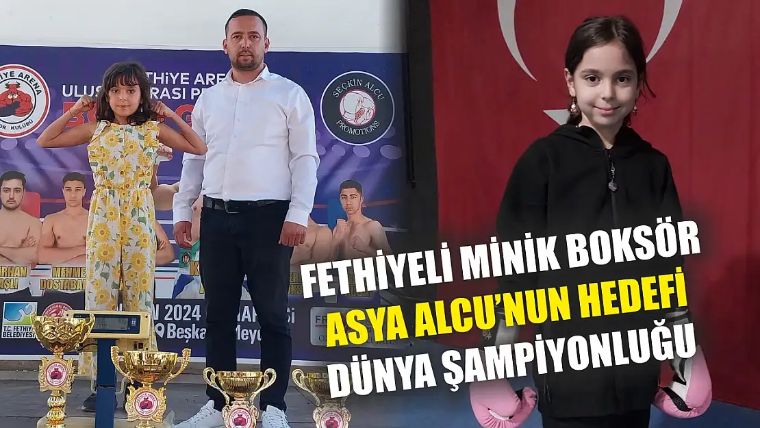 Fethiyeli minik boksör Asya Alcu'nun hedefi dünya şampiyonluğu