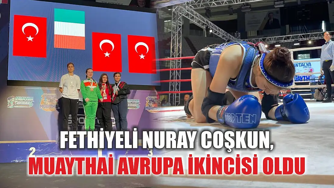 Fethiyeli Nuray Coşkun, MuayThai Avrupa İkincisi Oldu