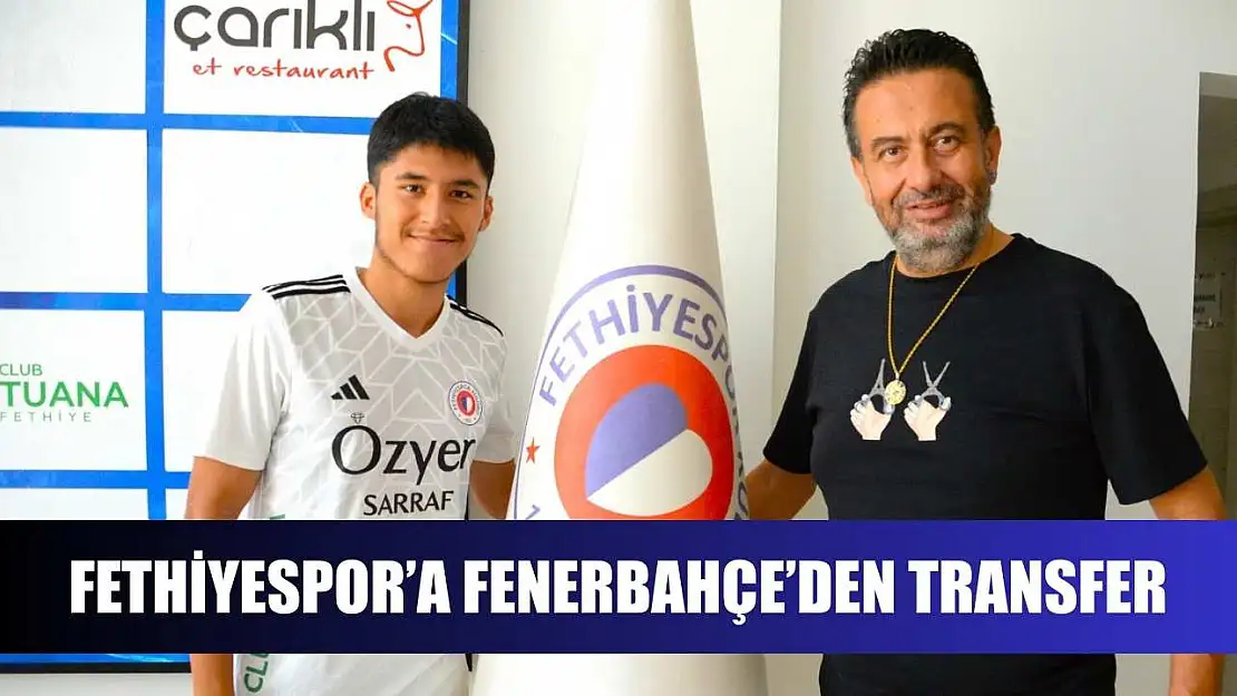 Fethiyespor'a Fenerbahçe'den Transfer