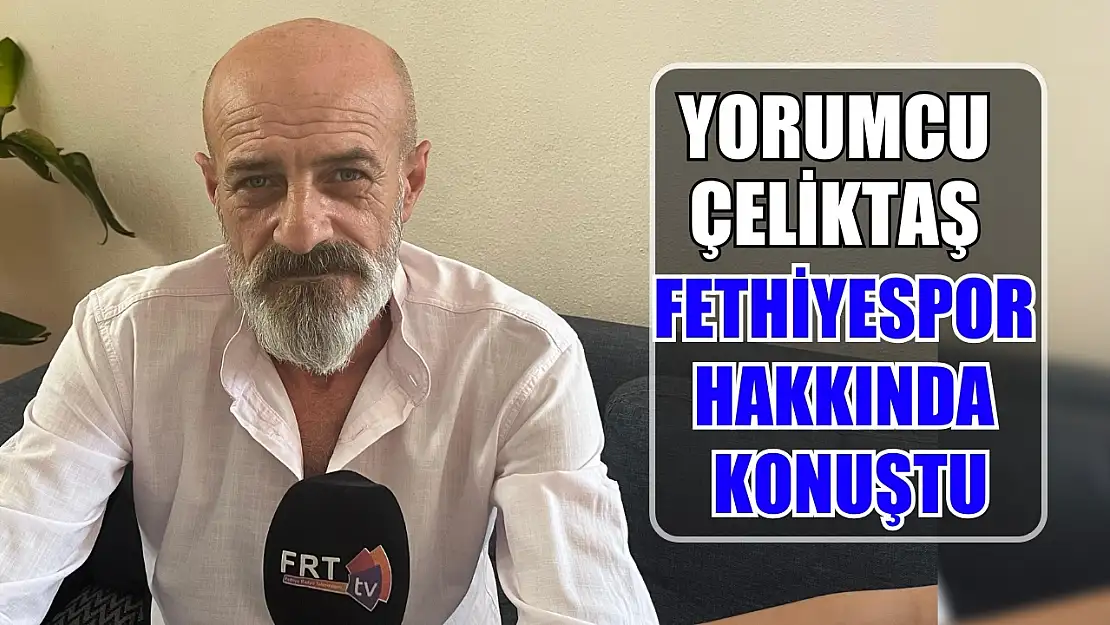 Fethiyespor bu sezonu nasıl geçirdi? Fethiyespor'u önümüzdeki sezon ne bekliyor? Yorumcu Çeliktaş konuştu..