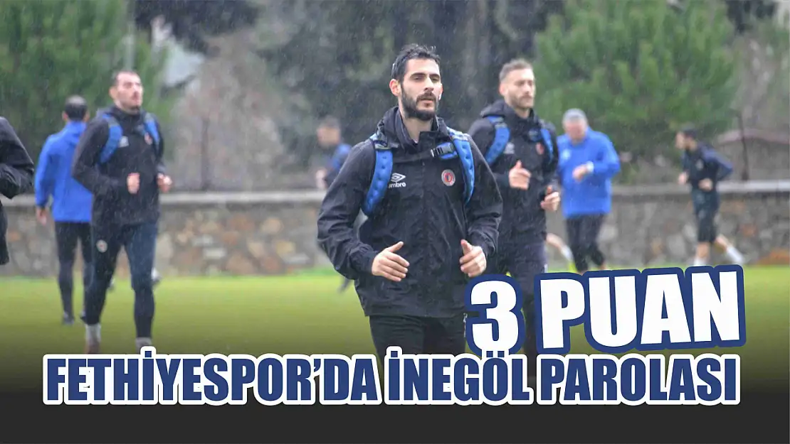 Fethiyespor'da İnegöl Parolası: 3 Puan