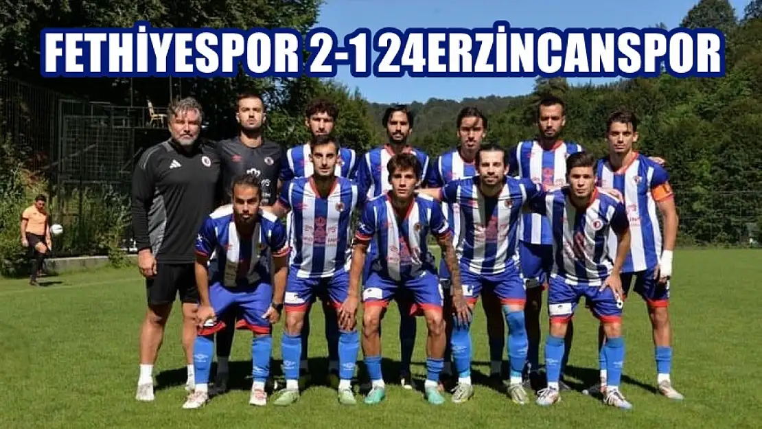 Fethiyespor, Hazırlık Maçında 24Erzincanspor'u Mağlup Etti