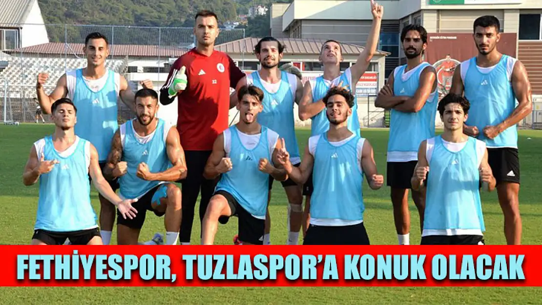 Fethiyespor, Tuzlaspor'a Konuk Olacak