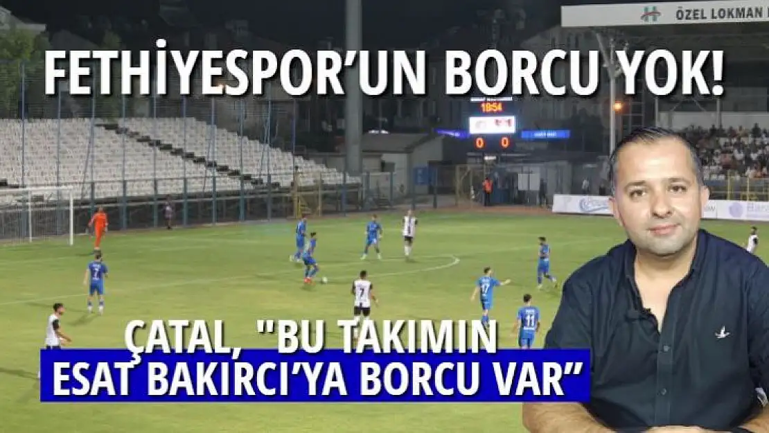 FETHİYESPOR'UN BORCU YOK