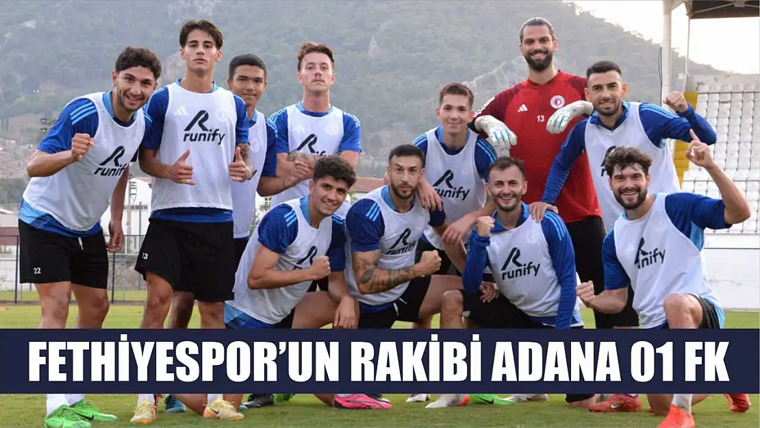 Fethiyespor'un Rakibi Adana 01 FK