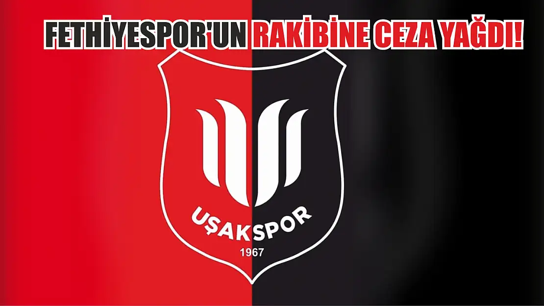 Fethiyespor'un rakibine ceza yağdı!