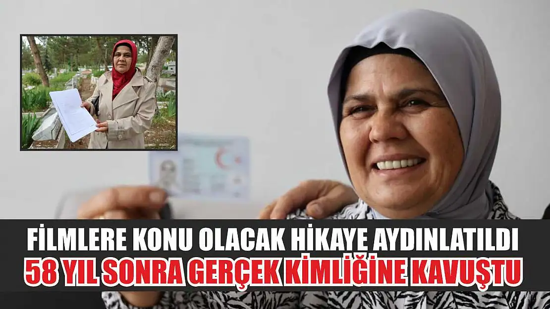 Filmlere konu olacak hikaye aydınlatıldı, 58 yıl sonra gerçek kimliğine kavuştu