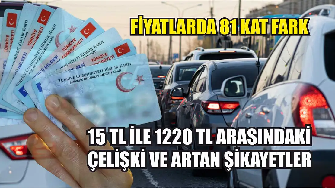 Fiyatlarda 81 Kat Fark: 15 TL ile 1220 TL Arasındaki Çelişki ve Artan Şikayetler