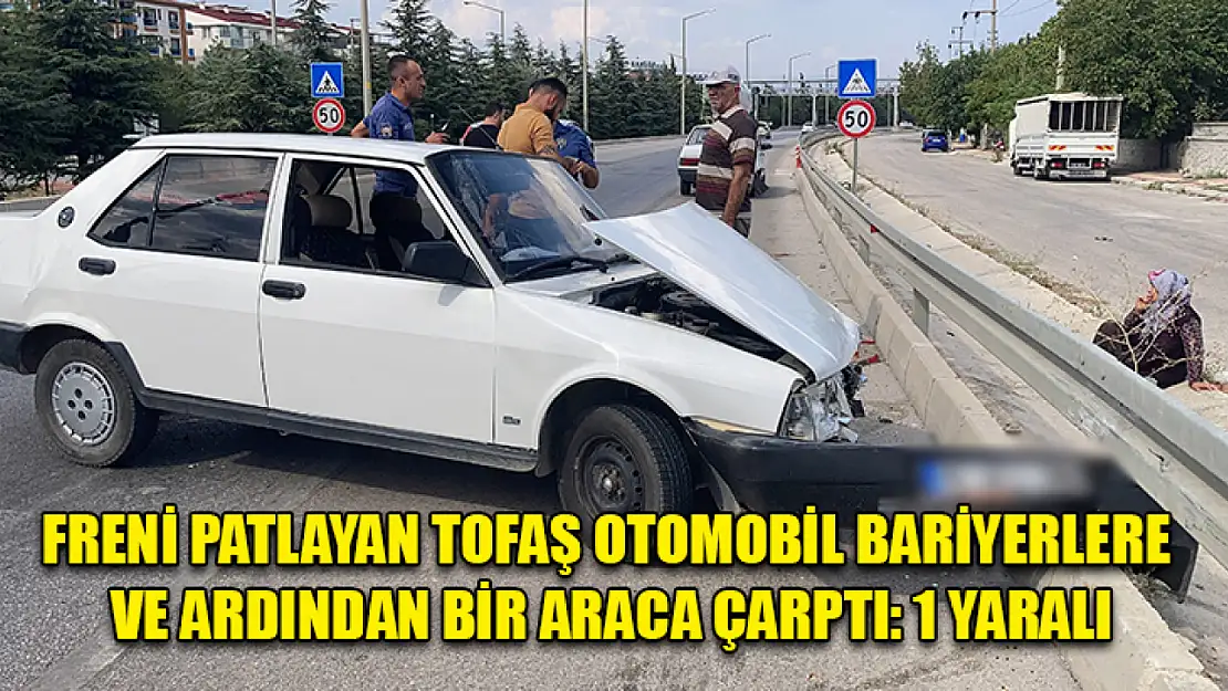 Freni patlayan Tofaş otomobil bariyerlere ve ardından bir araca çarptı: 1 yaralı