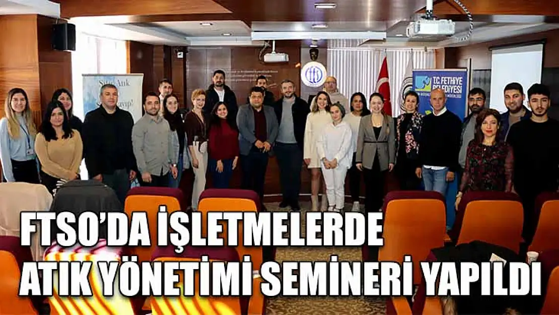 FTSO'da işletmelerde atık yönetimi semineri yapıldı