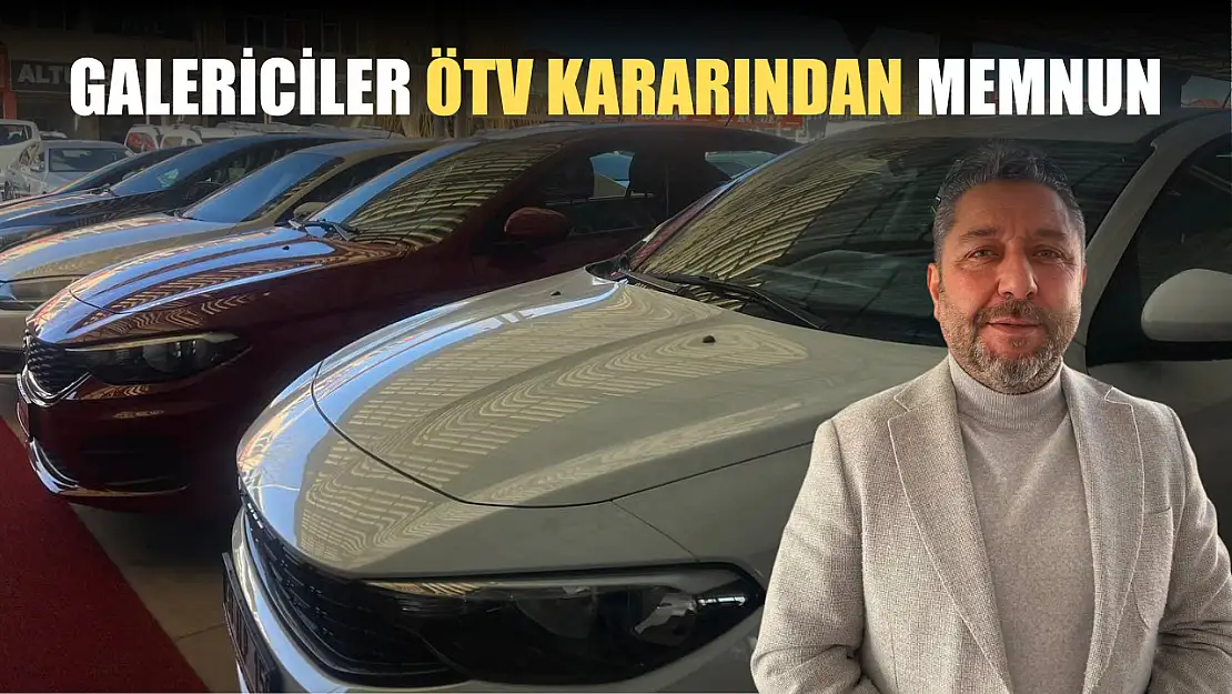 Galericiler ÖTV kararından memnun