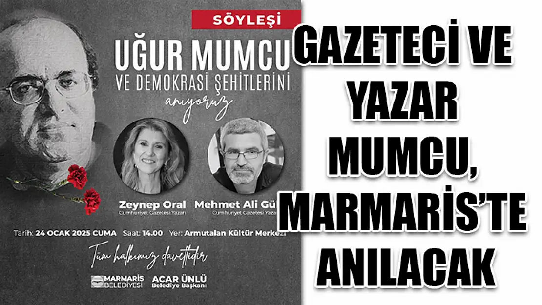 Gazeteci ve Yazar Mumcu, Marmaris'te anılacak