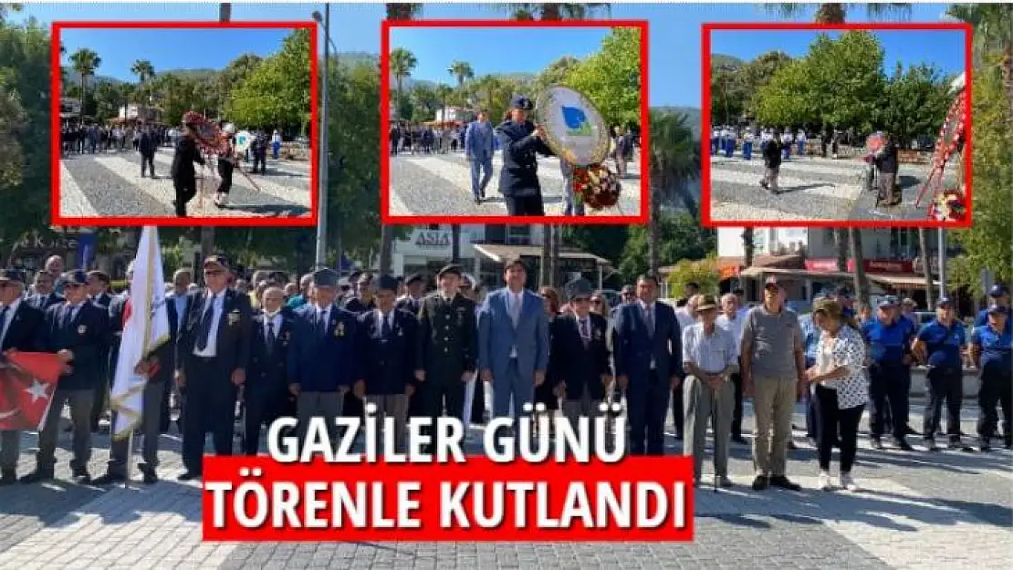 GAZİLER GÜNÜ TÖRENLE KUTLANDI