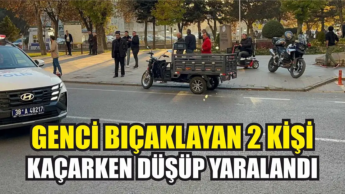 Genci bıçaklayan 2 kişi, kaçarken düşüp yaralandı