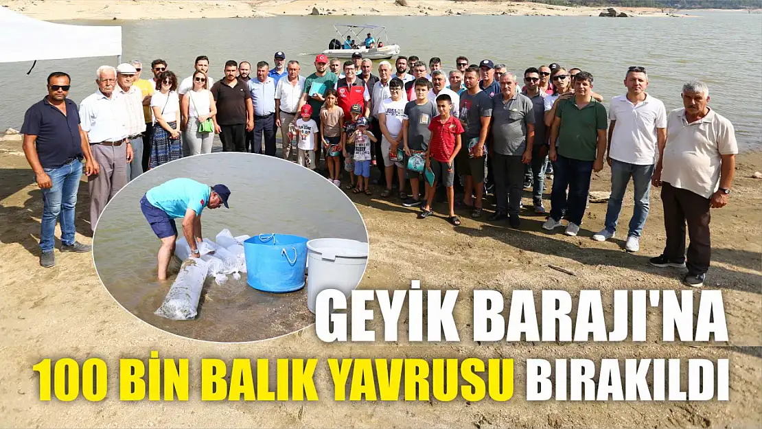 Geyik Barajı'na 100 Bin Balık Yavrusu Bırakıldı