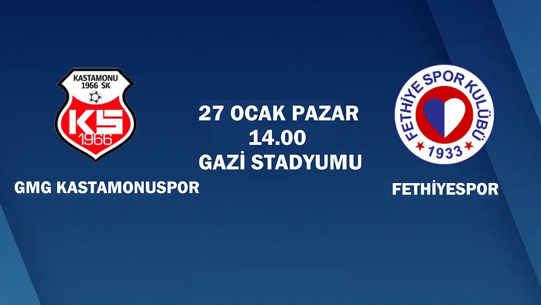 GMG Kastamonuspor – Fethiyespor ilk 11'leri belli oldu!