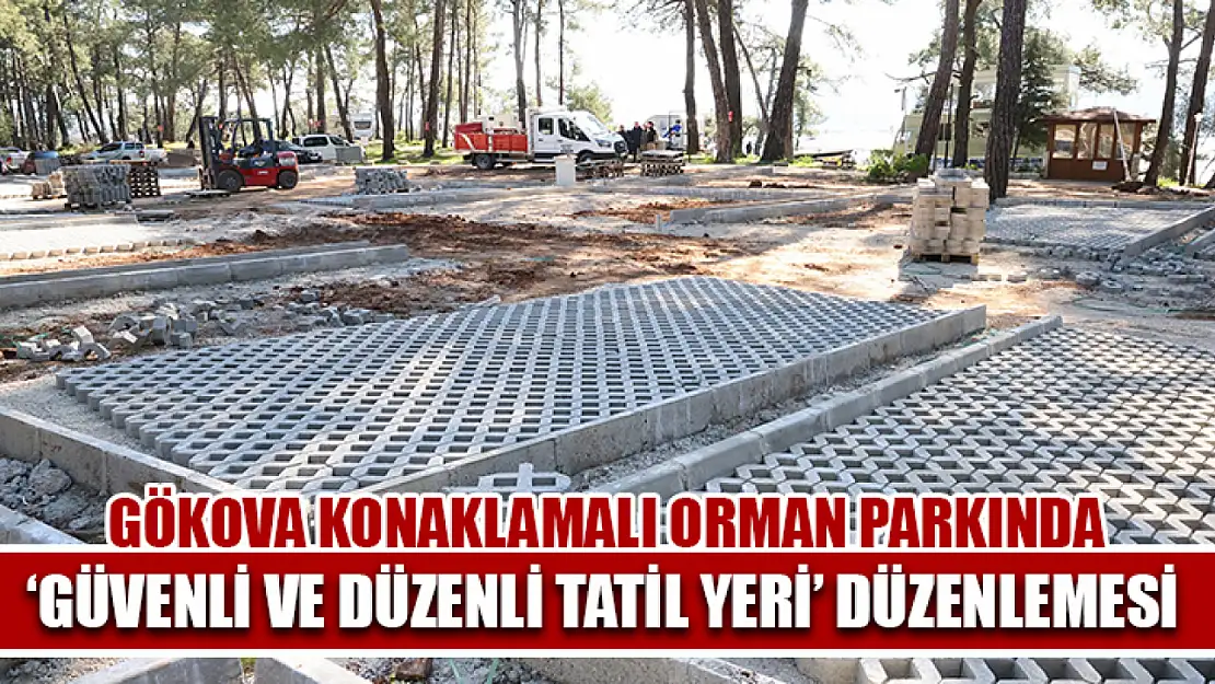 Gökova Konaklamalı Orman Parkında 'Güvenli ve düzenli tatil yeri' düzenlemesi