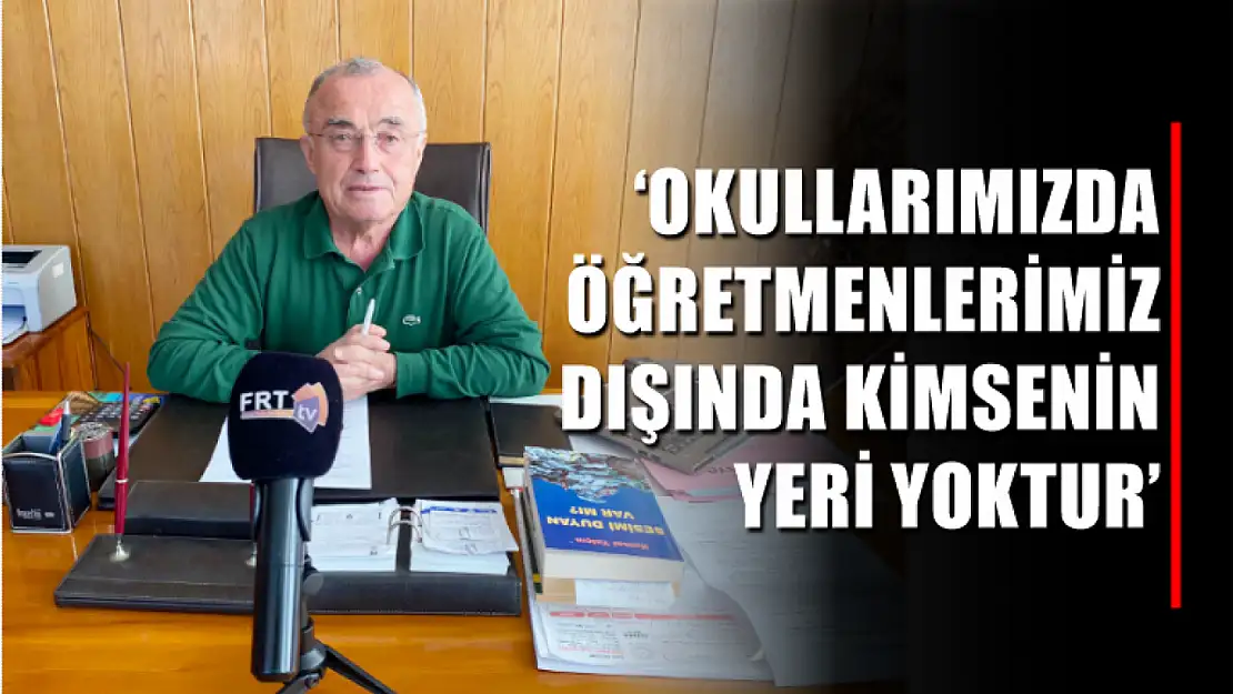 Gönen, 'Okullarımızda öğretmenlerimiz dışında kimsenin yeri yoktur' 