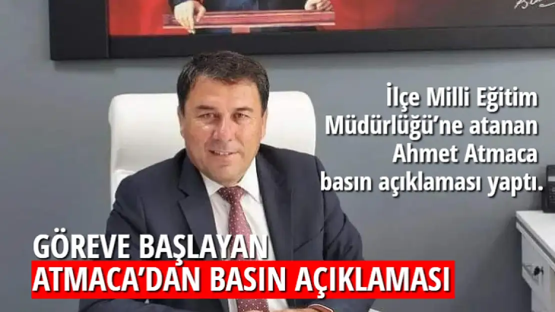 GÖREVE BAŞLAYAN ATMACA'DAN BASIN AÇIKLAMASI