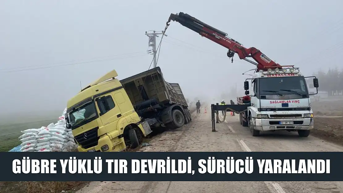 Gübre yüklü tır devrildi, sürücü yaralandı