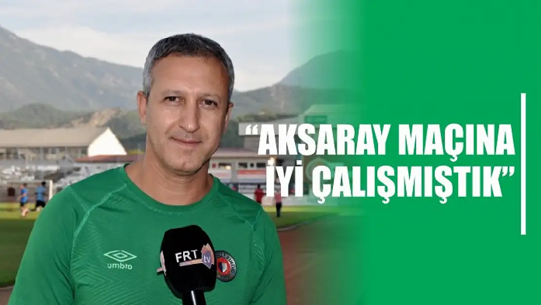 Gülleri, 'Aksaray maçına iyi çalışmıştık'