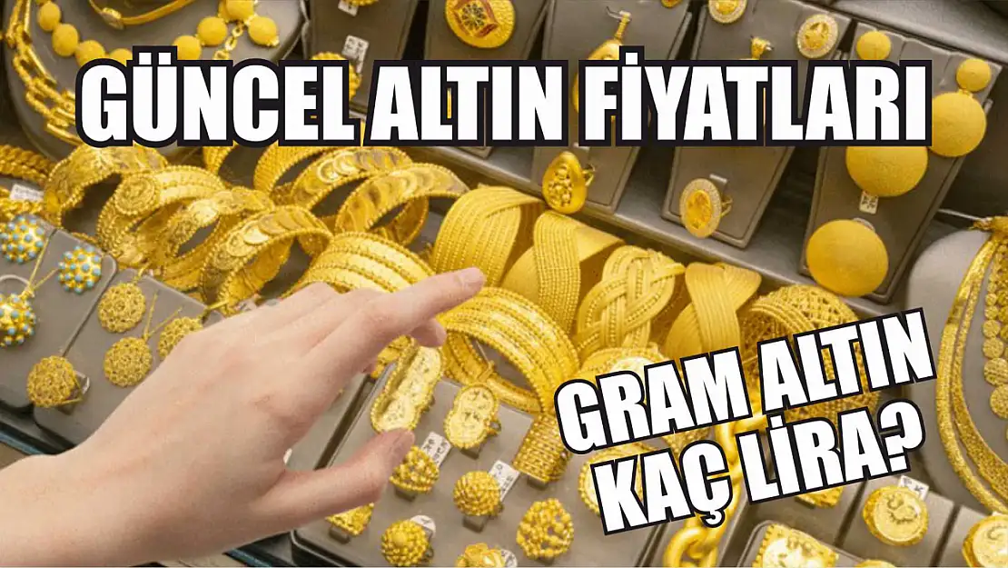 Güncel altın fiyatları: Gram altın kaç lira?