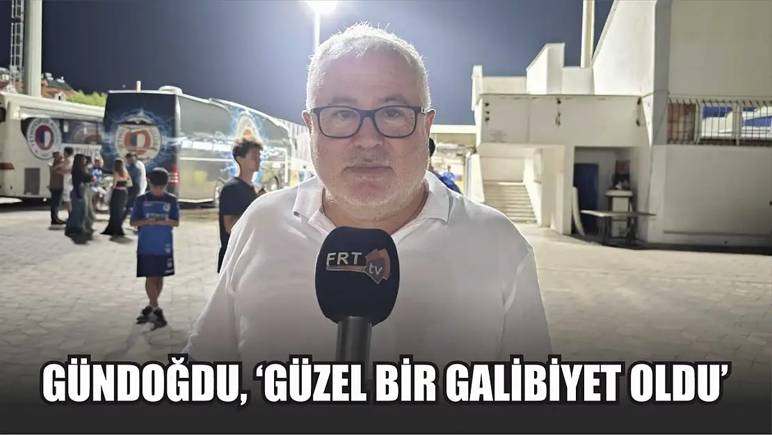 Gündoğdu, 'Güzel bir galibiyet oldu'