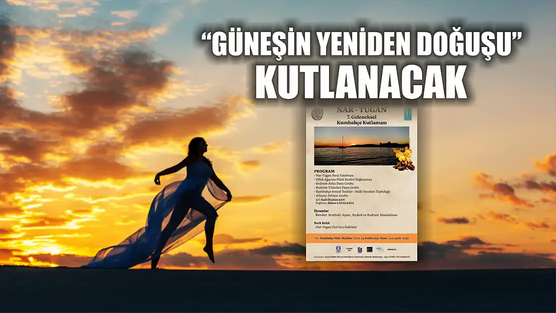 'Güneşin Yeniden Doğuşu' Kutlanacak