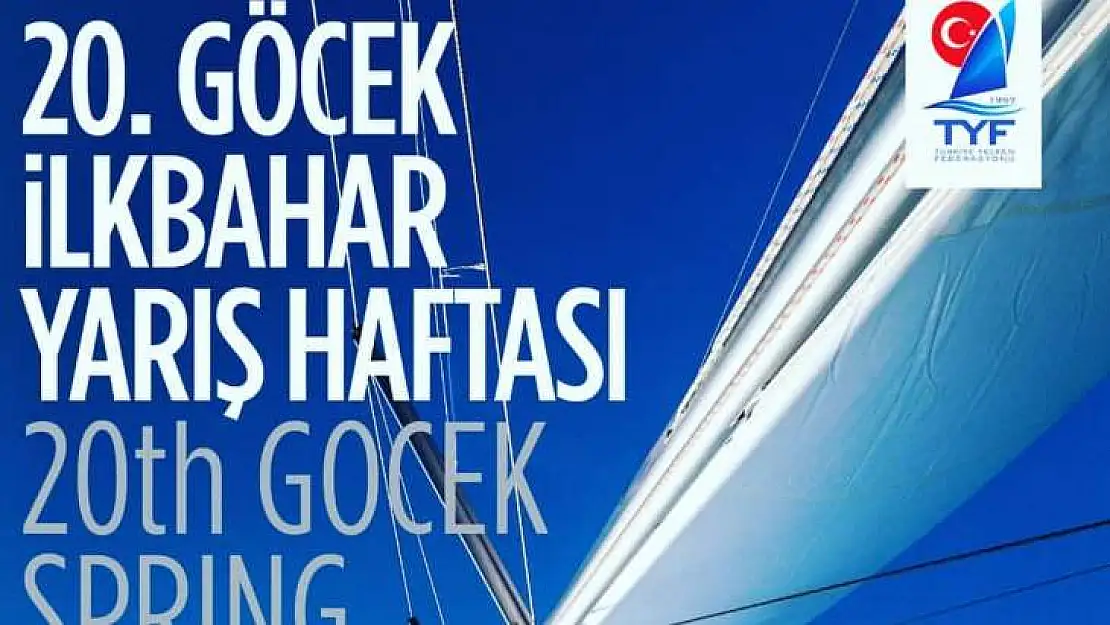 20. GÖCEK İLKBAHAR YARIŞ HAFTASI FETHİYE KÖRFEZİNDE BAŞLIYOR