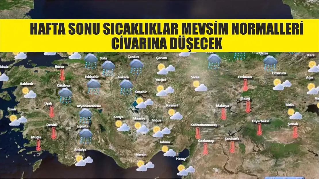 Hafta sonu sıcaklıklar mevsim normalleri civarına düşecek