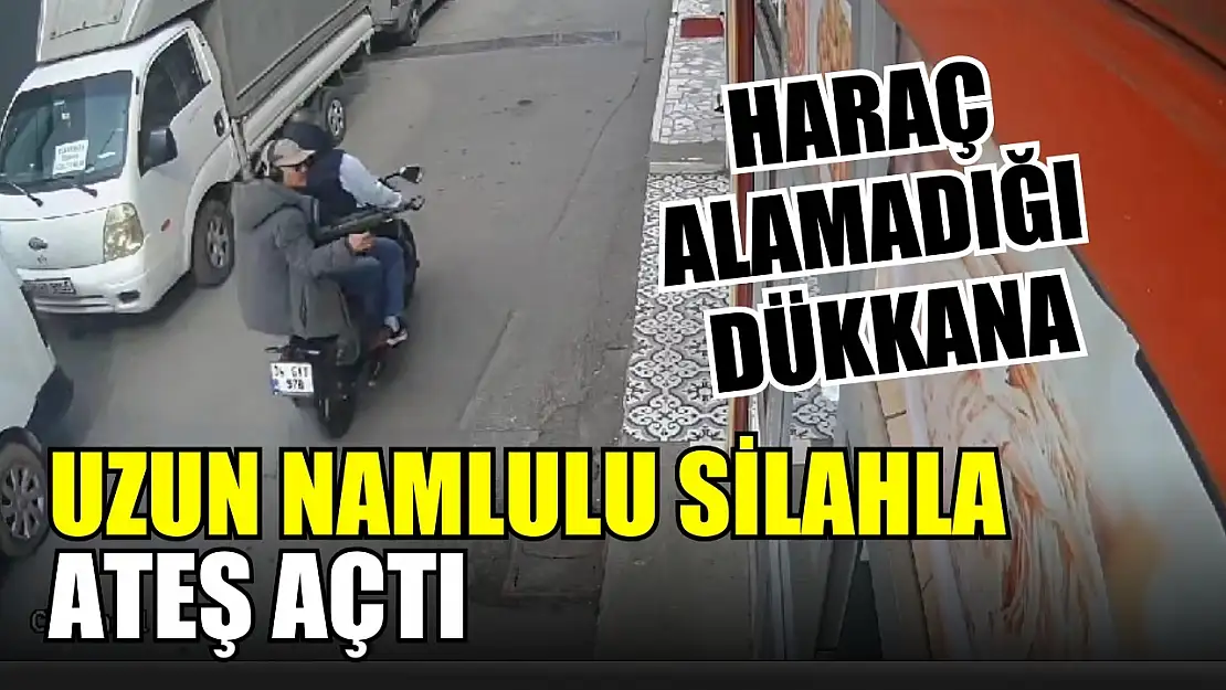 Haraç alamadığı dükkana uzun namlulu silahla ateş açtı