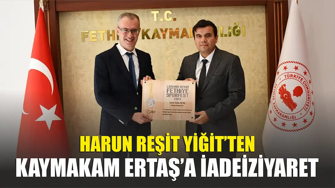 Harun Reşit Yiğit'ten Kaymakam Ertaş'a iadeiziyaret