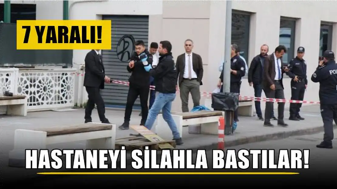 Hastaneyi silahla bastılar! 7 yaralı!