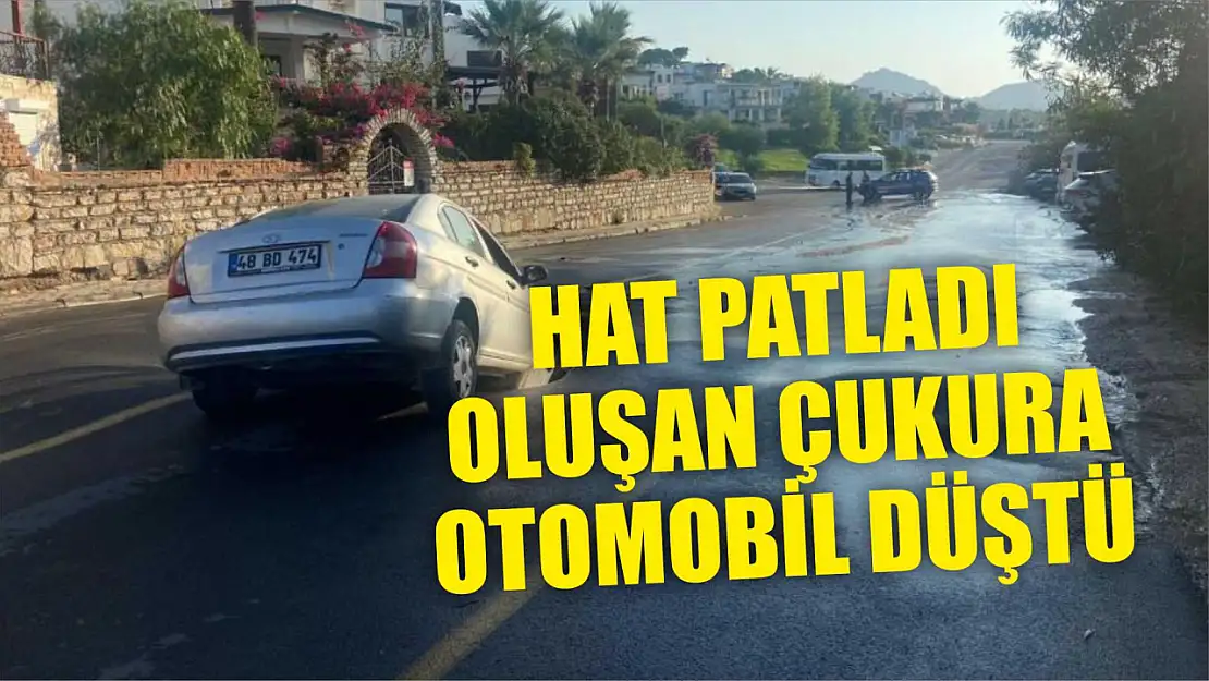 Hat patladı, oluşan çukura otomobil düştü