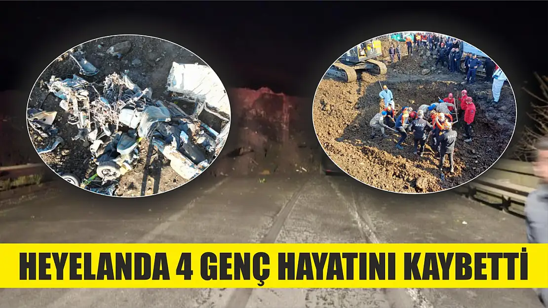 Heyelanda 4 Genç Hayatını Kaybetti