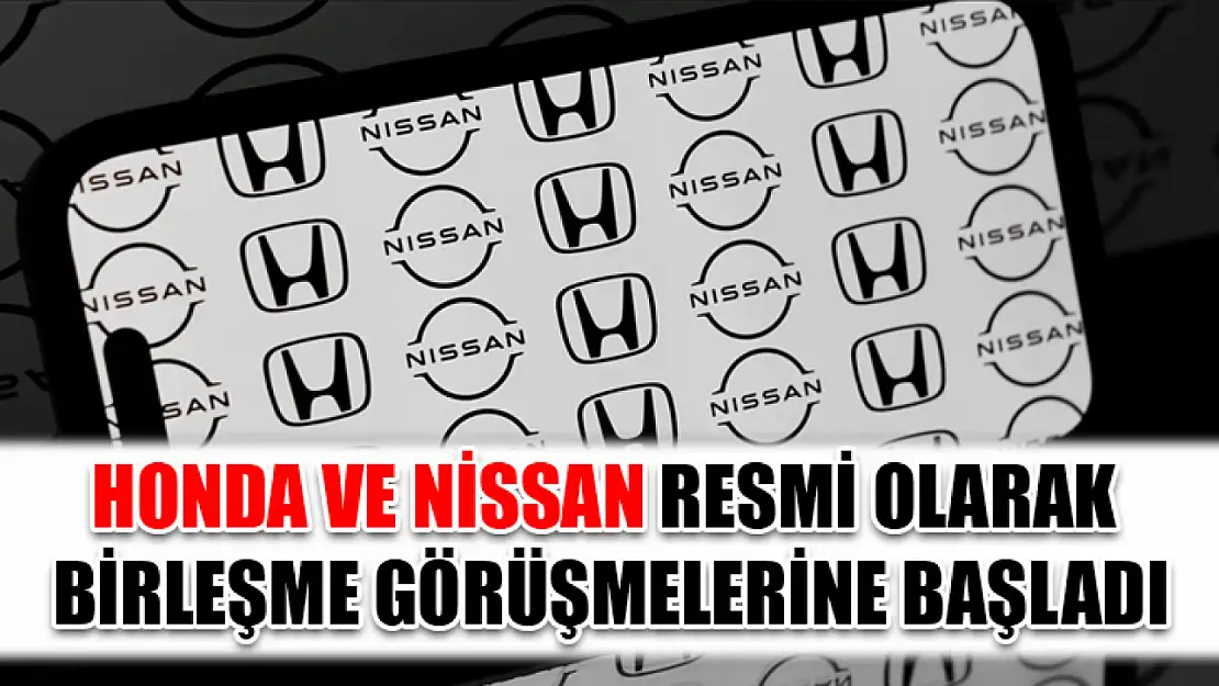 Honda ve Nissan resmi olarak birleşme görüşmelerine başladı