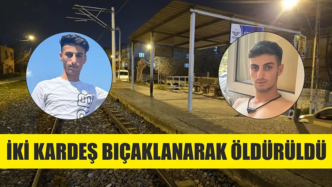 İki kardeş bıçaklanarak öldürüldü