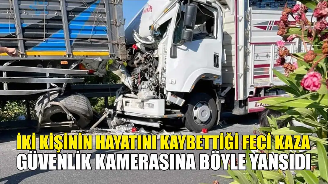 İki kişinin hayatını kaybettiği feci kaza güvenlik kamerasına böyle yansıdı