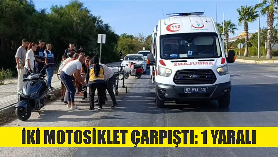 İki motosiklet çarpıştı: 1 yaralı