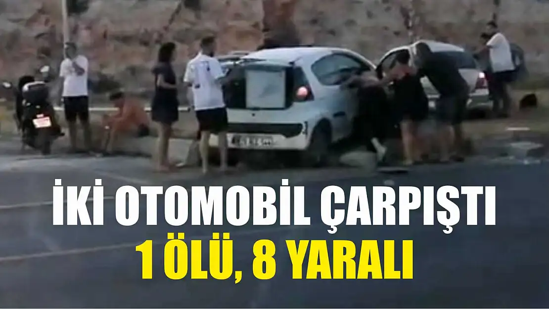 İki otomobil çarpıştı: 1 ölü, 8 yaralı