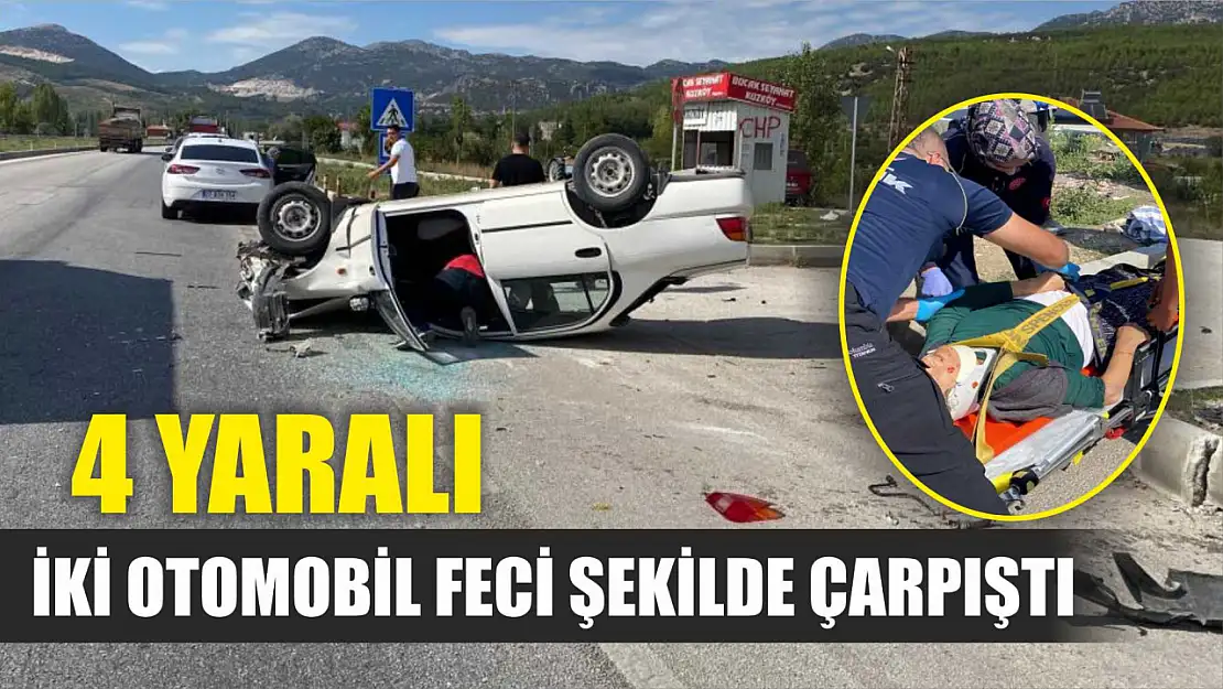 İki otomobil feci şekilde çarpıştı: 4 yaralı