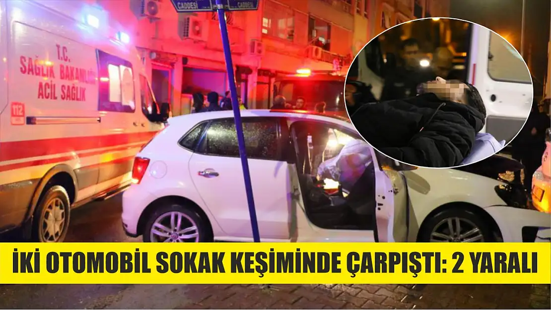 İki otomobil sokak keşiminde çarpıştı: 2 yaralı