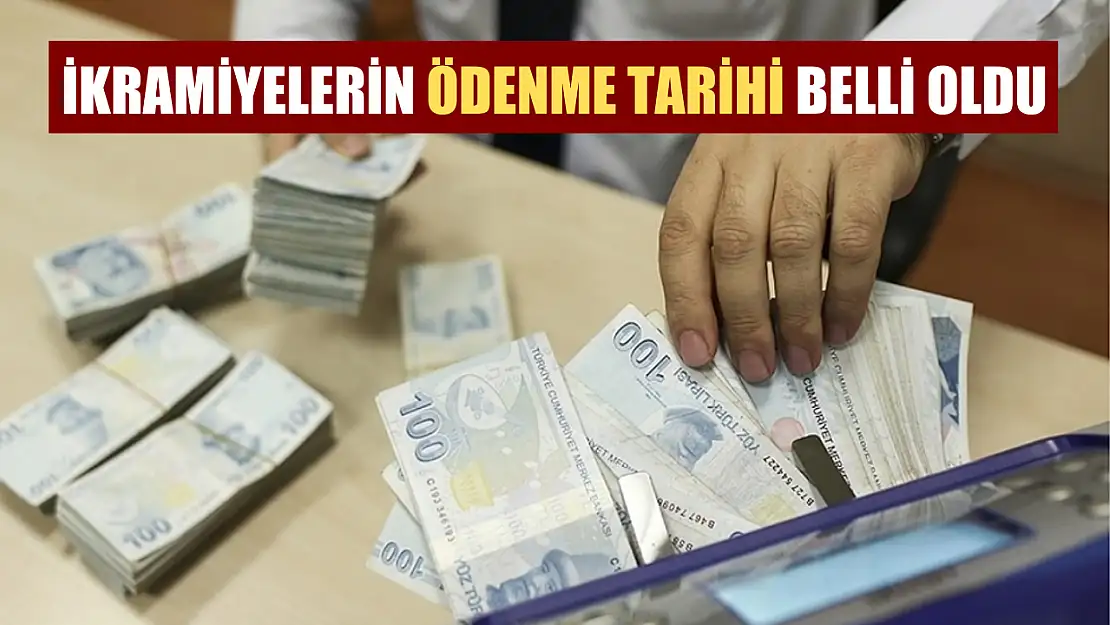 İkramiyelerin Ödenme Tarihi Belli Oldu